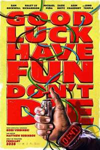 Good Luck  Have Fun  Don't Die - Posters