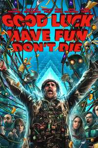 Good Luck  Have Fun  Don't Die - Posters