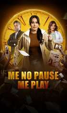 Me No Pause Me Play