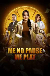Me No Pause Me Play - Posters
