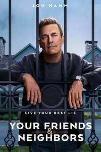 Your Friends and Neighbors - Posters