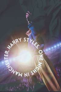 Harry Styles. One Night in Manchester. - Posters