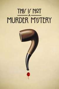 This Is Not a Murder Mystery - Posters
