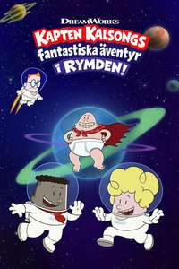 The Epic Tales of Captain Underpants in Space - Posters