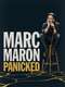 Marc Maron: Panicked