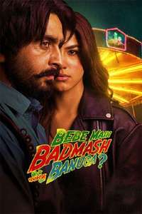 Bebe Main Badmash Banuga - Posters