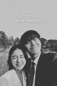 The Good Bad Mother - Posters