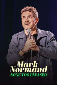 Mark Normand: None Too Pleased - Posters