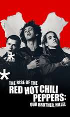 The Rise of the Red Hot Chili Peppers: Our Brother  Hillel