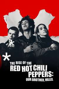 The Rise of the Red Hot Chili Peppers: Our Brother  Hillel - Posters