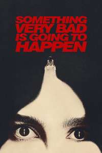 Something Very Bad Is Going to Happen - Posters