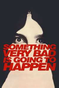 Something Very Bad Is Going to Happen - Posters