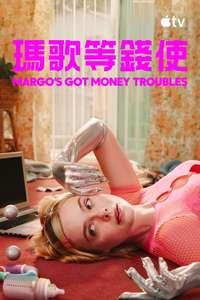Margo's Got Money Troubles - Posters
