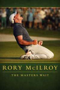 Rory McIlroy: The Masters Wait - Posters