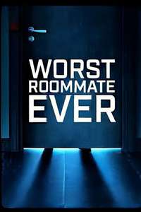 Worst Roommate Ever - Posters