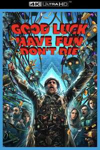 Good Luck  Have Fun  Don't Die - Posters