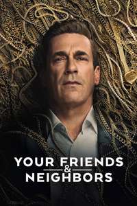 Your Friends and Neighbors - Posters