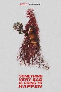 Something Very Bad Is Going to Happen - Posters