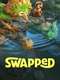 Swapped