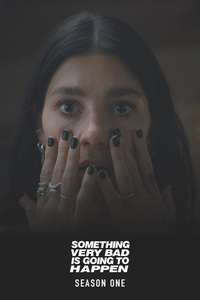 Something Very Bad Is Going to Happen - Posters
