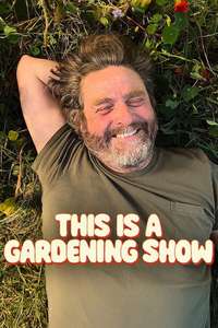 This is a Gardening Show - Posters