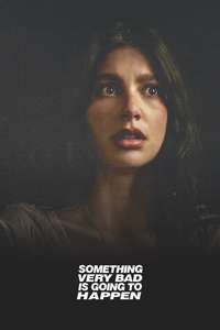 Something Very Bad Is Going to Happen - Posters