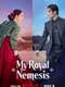 My Royal Nemesis : Season 1