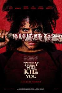 They Will Kill You - Posters