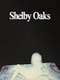 Shelby Oaks