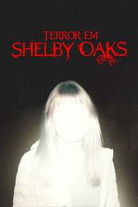 Shelby Oaks - Posters