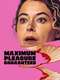 Maximum Pleasure Guaranteed : Season 1