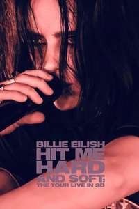 Billie Eilish - Hit Me Hard and Soft: The Tour (Live in 3D) - Posters