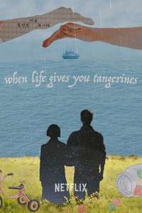 When Life Gives You Tangerines - Posters
