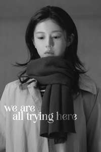 We Are All Trying Here - Posters