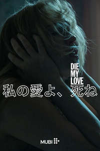Die My Love - Posters