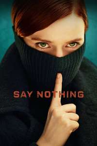 Say Nothing - Posters
