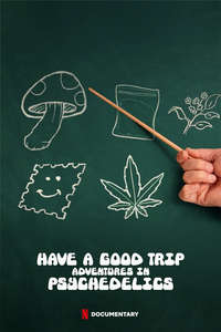 Have a Good Trip: Adventures in Psychedelics - Posters