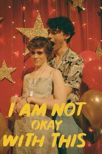 I Am Not Okay With This - Posters