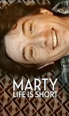 Marty  Life Is Short