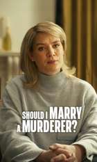 Should I Marry A Murderer?