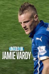 Untold UK: Jamie Vardy - Posters