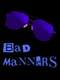 Bad Manners