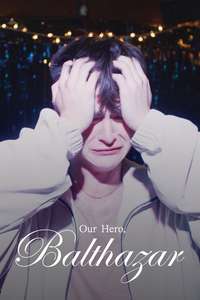 Our Hero  Balthazar - Posters
