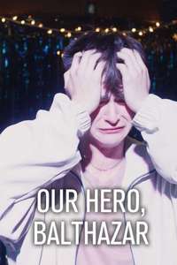 Our Hero  Balthazar - Posters