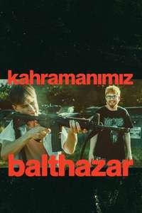 Our Hero  Balthazar - Posters