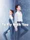 To Fly With You