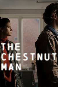 The Chestnut Man - Posters