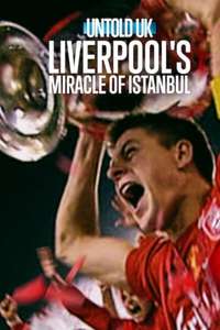 Untold UK: Liverpool's​ Miracle​ of​ lstanbul - Posters