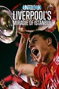 Untold UK: Liverpool's​ Miracle​ of​ lstanbul - Posters