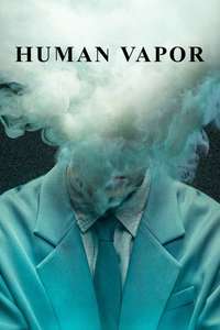 Human Vapor - Posters